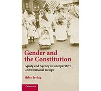 Gender and the Constitution: Equity and Agency in Comparative Constitutional Design