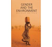 Gender and the Environment (Gender and Global Politics)