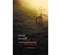 Gender and the Nuclear Family in Twenty-First-Century Horror