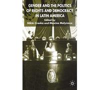 Gender and the Politics of Rights and Democracy in Latin America (Women's Studies at York Series)