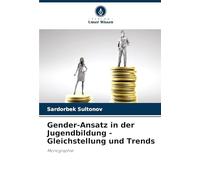 Gender-Ansatz in der Jugendbildung - Gleichstellung und Trends: Monographie