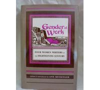 Gender at Work: Four Women Writers of the Eighteenth Century