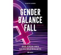 Gender Balance Fall: Das Ende des Gleichgewichts