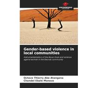 Gender-based violence in local communities: Instrumentalization of the Akuss ritual and violence against women in the Ewondo community