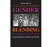 Gender Blending: Confronting the Limits of Duality