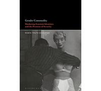 Gender Commodity: Marketing Feminist Identities and the Promise of Security