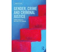 Gender, Crime and Criminal Justice