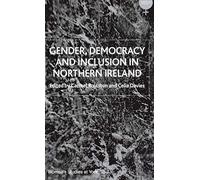 Gender, Democracy and Inclusion in Northern Ireland (Women's Studies at York Series)