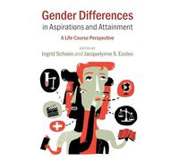 Gender Differences in Aspirations and Attainment: A Life Course Perspective