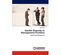 Gender Disparity In Management Positions: Gender And Management