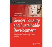 Gender Equality and Sustainable Development: Challenges and Solutions in Developing Countries