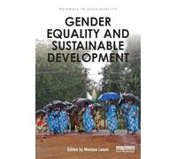 Gender Equality and Sustainable Development (Pathways to Sustainability)