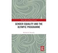 Gender Equality and the Olympic Programme (Women, Sport and Physical Activity) - Routledge