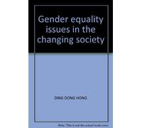 Gender equality issues in the changing society(Chinese Edition)