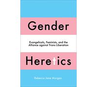 Gender Heretics