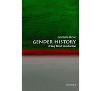 Gender History: A Very Short Introduction (Very Short Introductions)