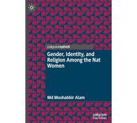 Gender, Identity, and Religion Among the Nat Women