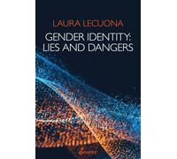 Gender Identity, Lies and Dangers
