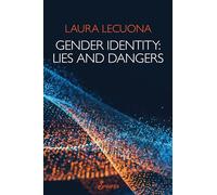 Gender Identity, Lies and Dangers