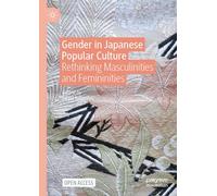 Gender in Japanese Popular Culture: Rethinking Masculinities and Femininities