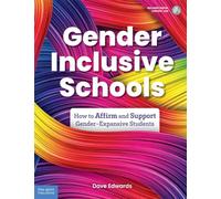 Gender-Inclusive Schools: How to Affirm and Support Gender-Expansive Students (Free Spirit Professional)
