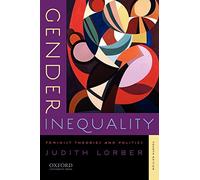 Gender Inequality: Feminist Theories and Politics