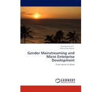 Gender Mainstreaming and Micro Enterprise Development: From Home to Work