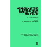 Gender Matters in Educational Administration and Policy : A Feminist Introduction