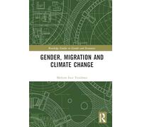 Gender, Migration and Climate Change (Routledge Studies in Gender and Economics)