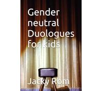 Gender neutral Duologues for kids (Teaching Drama By Jacky Rom)