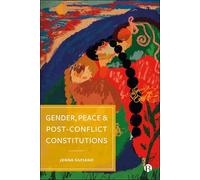 Gender, Peace and Post-Conflict Constitutions