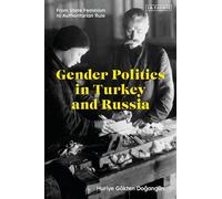 Gender Politics in Turkey and Russia: From State Feminism to Authoritarian Rule