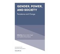 Gender, Power, and Society: Persistence and Change: 36 (Advances in Gender Research, 36)