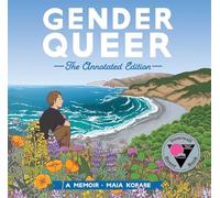 Gender Queer: The Annotated Edition (Gender Queer: a Memoir)