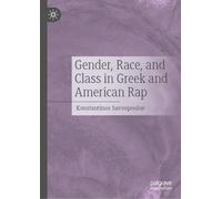 Gender, Race, and Class in Gr nd American Rap