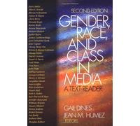 Gender, Race, and Class in Media: A Text-Reader