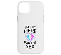 Gender Reveal Gifts Mom Dad I'm Just Here for the Sex Case for iPhone 14 Plus