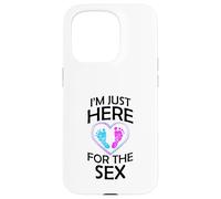 Gender Reveal Gifts Mom Dad I'm Just Here for the Sex Case for iPhone 15 Pro
