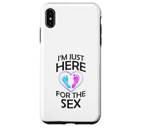 Gender Reveal Gifts Mom Dad I'm Just Here for the Sex Case for iPhone XS Max