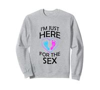 Gender Reveal Gifts Mom Dad I'm Just Here for the Sex Sweatshirt