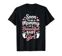 Gender Reveal, Soon-to-Be a Mommy of a Beautiful Baby Girl T-Shirt