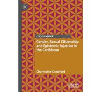 Gender, Sexual Citizenship and Epistemic Injustice in the Caribbean