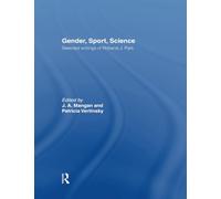 Gender, Sport, Science: Selected writings of Roberta J. Park (Sport in the Global Society)