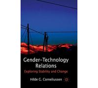 Gender-Technology Relations: Exploring Stability and Change