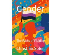 Gender: The Paths of Fluidity