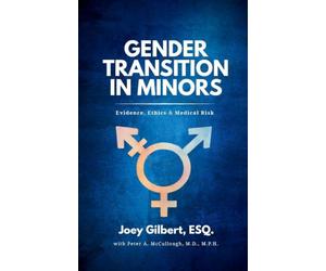 Gender Transition in Minors: Evidence, Ethics & Medical Risk