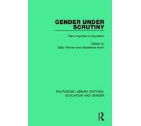 Gender Under Scrutiny : New Inquiries in Education