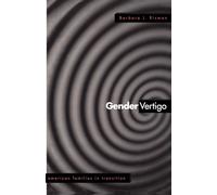 Gender Vertigo: American Families in Transition