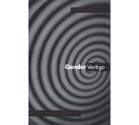 Gender Vertigo - Ameriocna Families in Transition