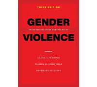 Gender Violence, 3rd Edition: Interdisciplinary Perspectives
